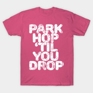 Park Hop 'Til You Drop - Retro T-Shirt